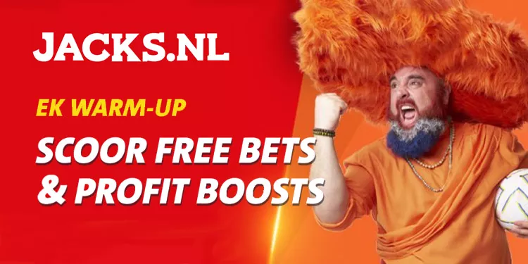 EK Warm-Up bij Jack's: Scoor Free Bets & Profit Boosts